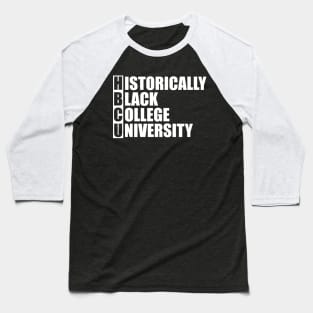 HBCU - Historically Black College University w Baseball T-Shirt